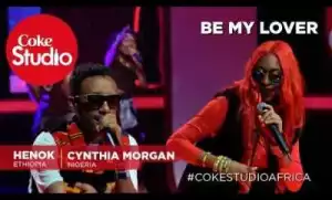 Cynthia Morgan, Henok & Masterkraft - Be My Lover